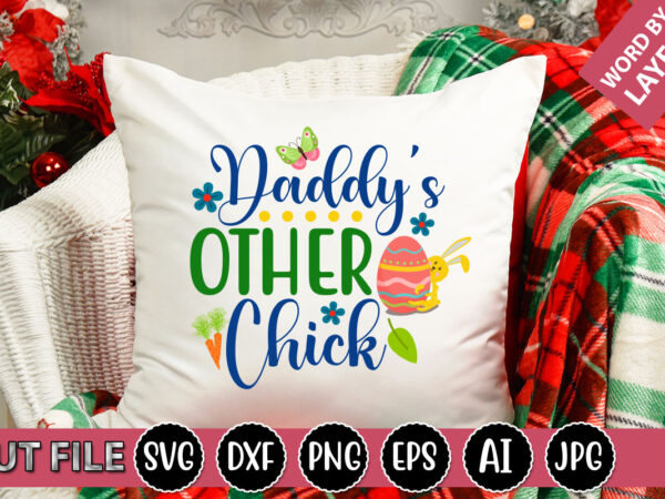 Daddy’s other chick svg vector for t-shirt