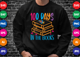 100 days in the books T shirt, 100 days of school shirt print template, books rocket vector, typography design for back to school, 2nd grade,