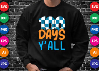 100 days y’all T shirt, 100 days of school shirt print template, plaid pattern, typography design for 100 days of school, back to school, 2nd grade, second grade