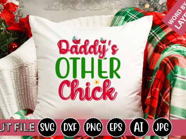 Daddy’s other chick svg vector for t-shirt