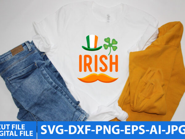 Irish t shirt design,irish svg vector t shirt design,st.patrick’s day t shirt bundle, st.patrick’s day svg bundle, st.patrick’s day svg quotes