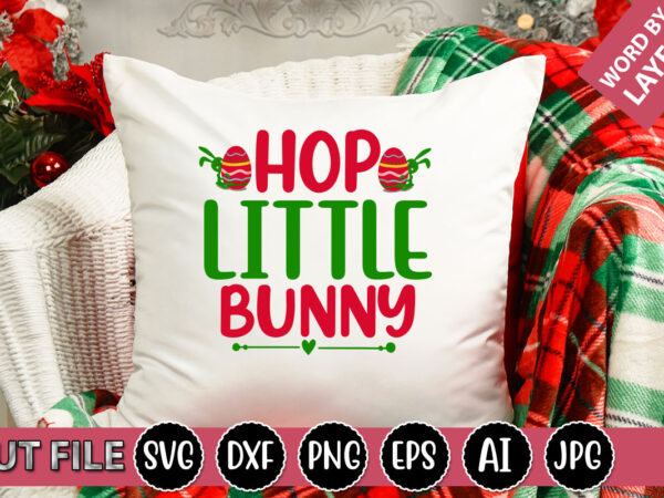 Hop little bunny svg vector for t-shirt