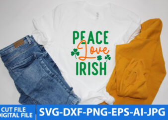 peace Love Irish Svg Design,peace Love Irish Vectot T Shirt Design