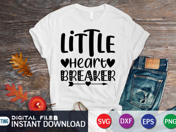 Little heart breaker t shirt, happy valentine shirt print template, heart sign vector, cute heart vector, typography design for 14 february