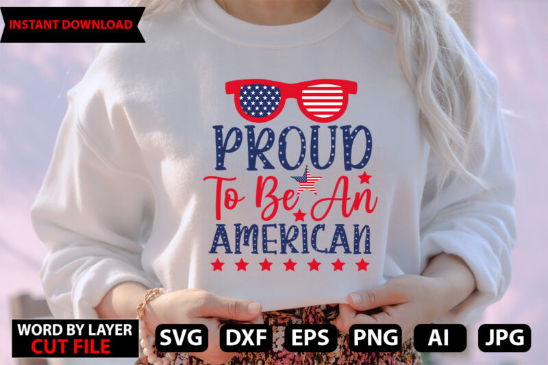 proud to be an american t-shirt design, Happy 4 th of July Shirt, Memories day Shirt,4 of July Shirt, St Patricks Day Shirt, Patricks Tee, Lips Shirt, Irish Shirt