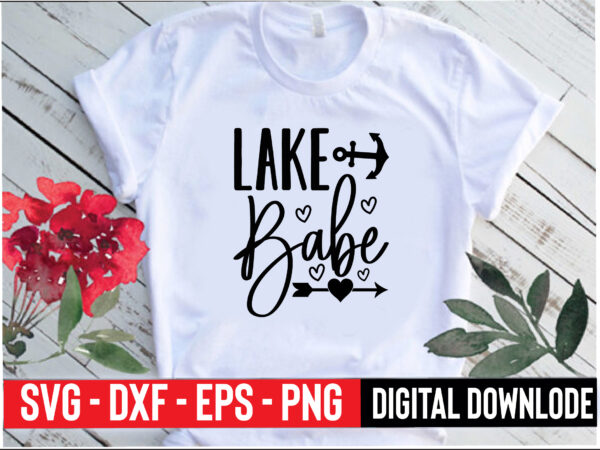 Lake babe t shirt vector graphic
