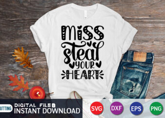 Miss Steal Your Heart T shirt, Happy Valentine Shirt print template, Heart sign vector, cute Heart vector, typography design for 14 February
