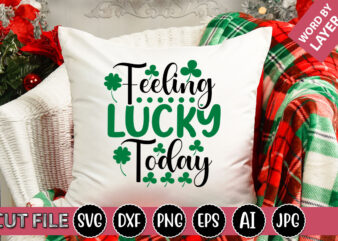 Feeling Lucky Today SVG Vector for t-shirt