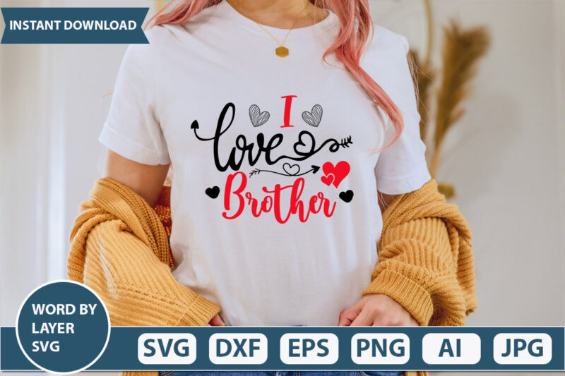 I Love Brother SVG Vector for t-shirt
