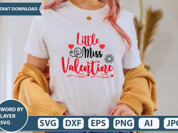 Little miss valentine svg vector for t-shirt