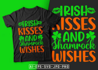 Irish Kisses and Shamrock Wishes St Patricks Day T shirt Design – st patrick’s day t shirt ideas, funny st patrick’s day t shirt, best st patrick’s day t shirts,