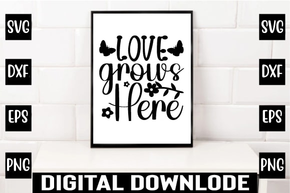 Love grows here t shirt vector graphic