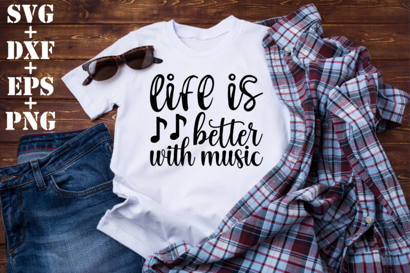 life is better with music