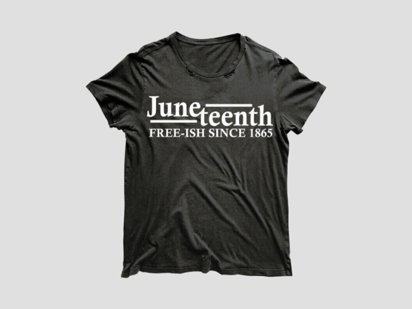 Juneteenth freeish since 1865 diy crafts svg files for cricut, silhouette sublimation files vector clipart Juneteenth freeish since 1865 diy crafts svg files for cricut, silhouette sublimation files vector clipart