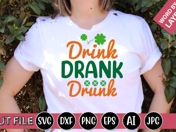 Drink drank drunk svg vector for t-shirt