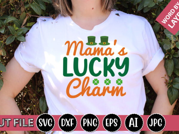 Mama’s lucky charm svg vector for t-shirt