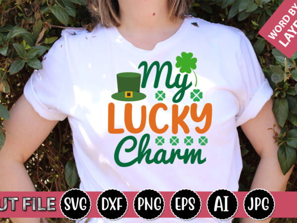 My lucky charm svg vector for t-shirt