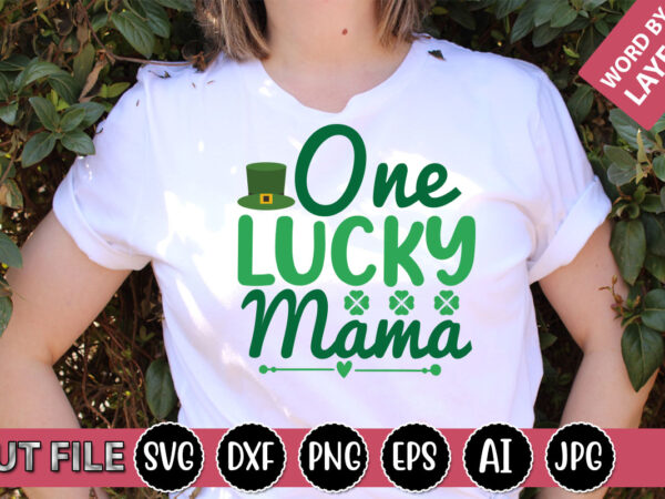 One lucky mama svg vector for t-shirt