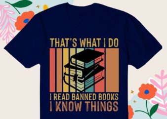 Vintage That’s-What I Do I Read Banned-Books Funny Book T-shirt design vector svg eps, Vintage, That’s-What I Do I Read Banned-Books, Funny, Book T-shirt design, banned book,public libraries,