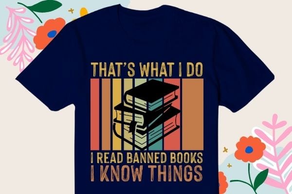 Vintage that’s-what i do i read banned-books funny book t-shirt design vector svg eps, vintage, that’s-what i do i read banned-books, funny, book t-shirt design, banned book,public libraries,