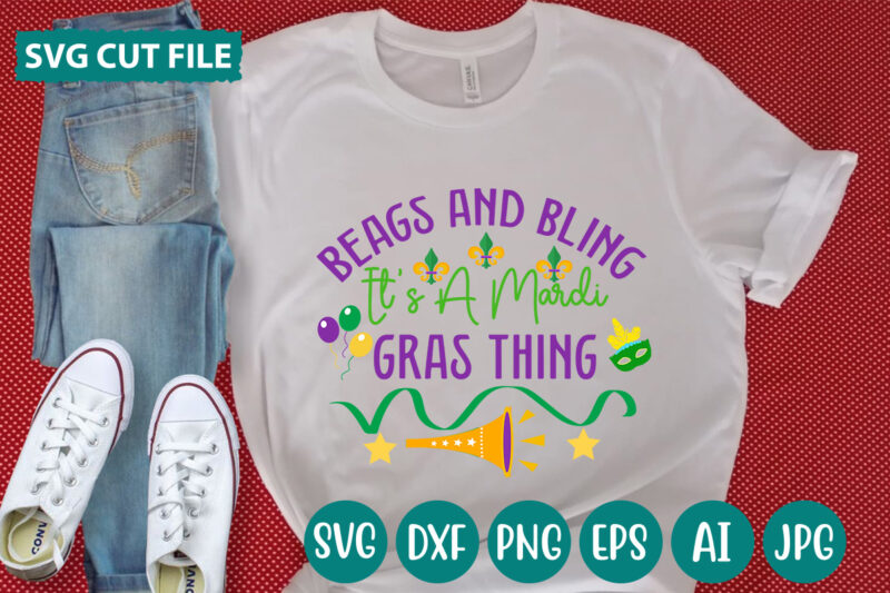 Beags And Bling It’s A Mardi Gras Thing svg vector for t-shirt
