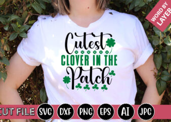 Cutest Clover in the Patch SVG Vector for t-shirt