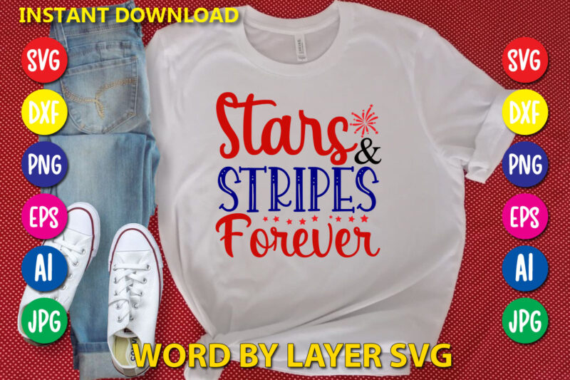 Stars & Stripes Forever Svg Vector T-shirt Design