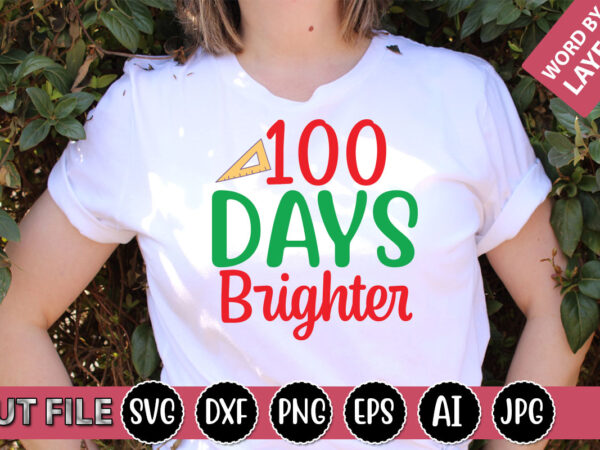 100 days brighter svg vector for t-shirt