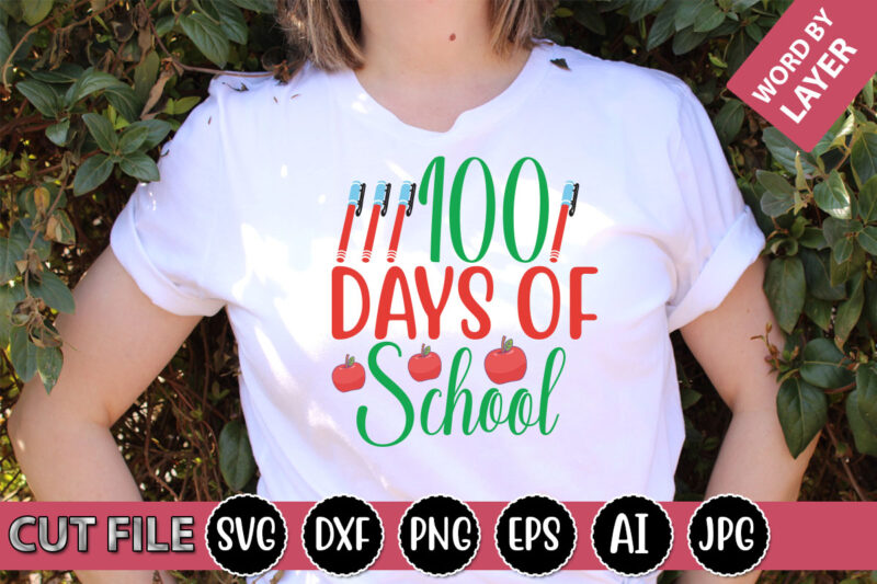 100 Days of School SVG Vector for t-shirt