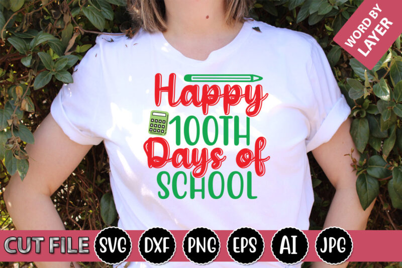 Happy 100th Days of School SVG Vector for t-shirt