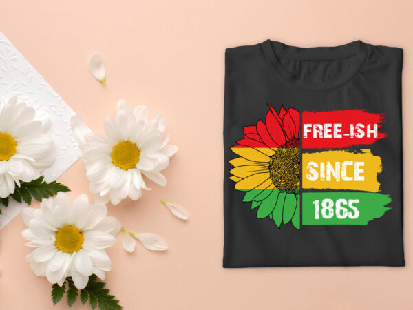 Black history month sunflower freeish since 1865 diy crafts svg files for cricut, silhouette sublimation files, cameo htv prints t shirt template