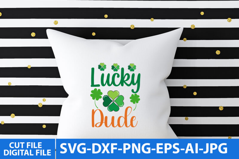 Lucky Dude Svg Design