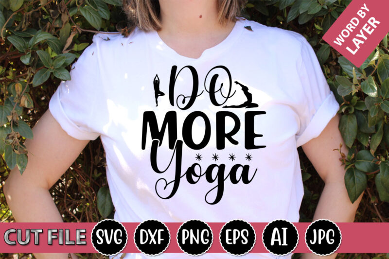 Do More Yoga SVG Vector for t-shirt