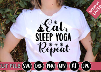 Eat Sleep Yoga Repeat SVG Vector for t-shirt