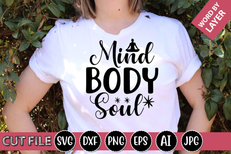 Mind Body Soul SVG Vector for t-shirt