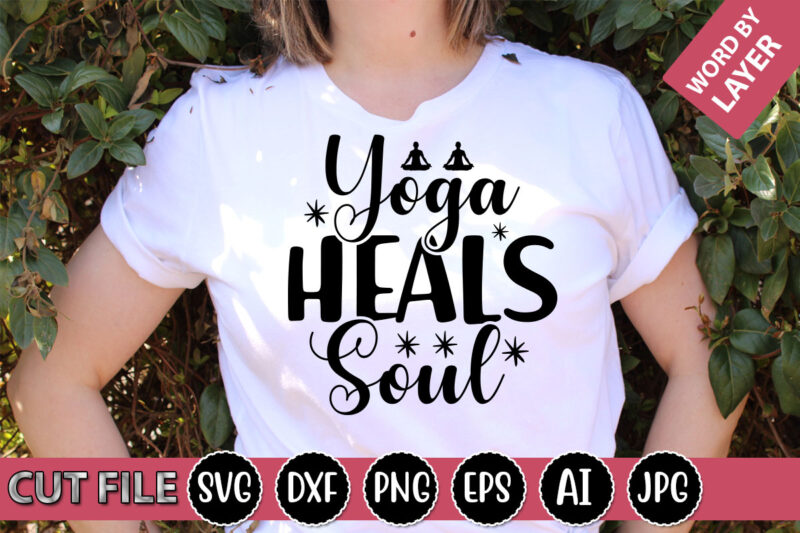 Yoga Heals Soul SVG Vector for t-shirt