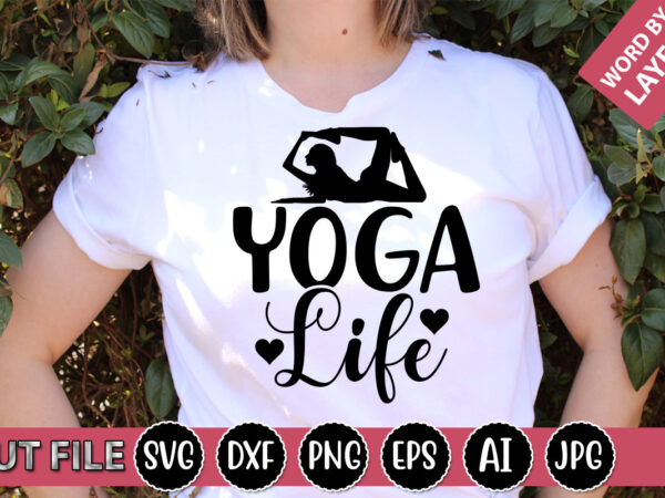 Yoga life svg vector for t-shirt