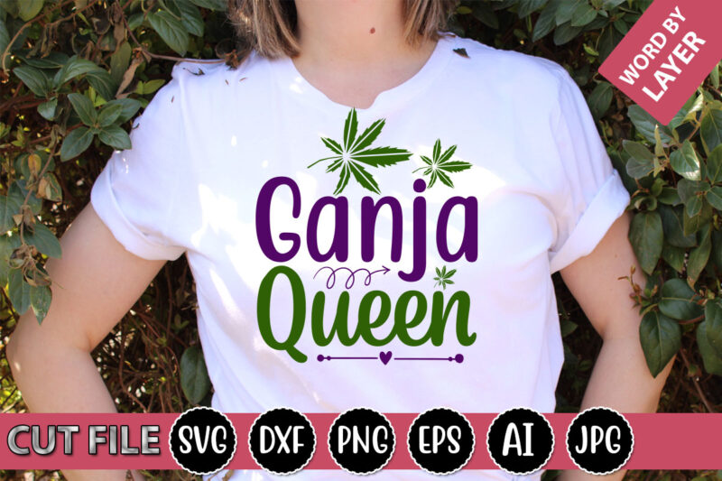 Ganja Queen SVG Vector for t-shirt