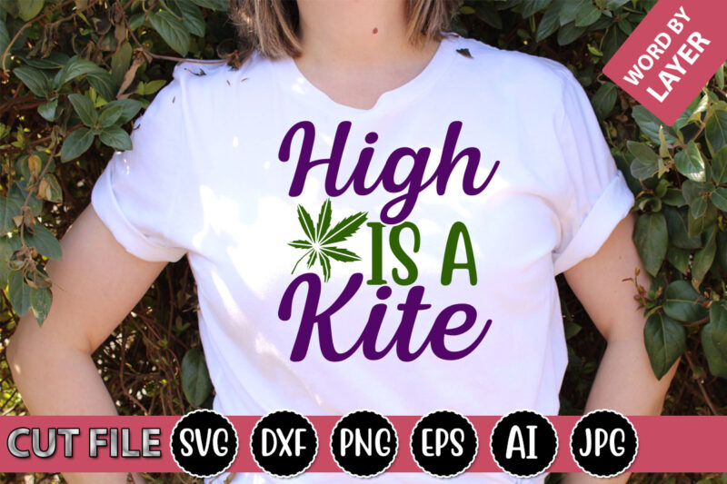 High is a Kite SVG Vector for t-shirt