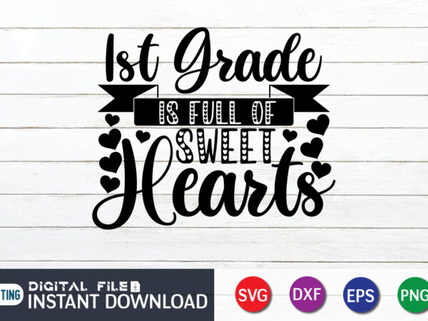 Frist grande is full of sweet heart t shirt, frist grande is full of sweet heart svg ,happy valentine shirt print template, heart sign vector, cute heart vector, typography design