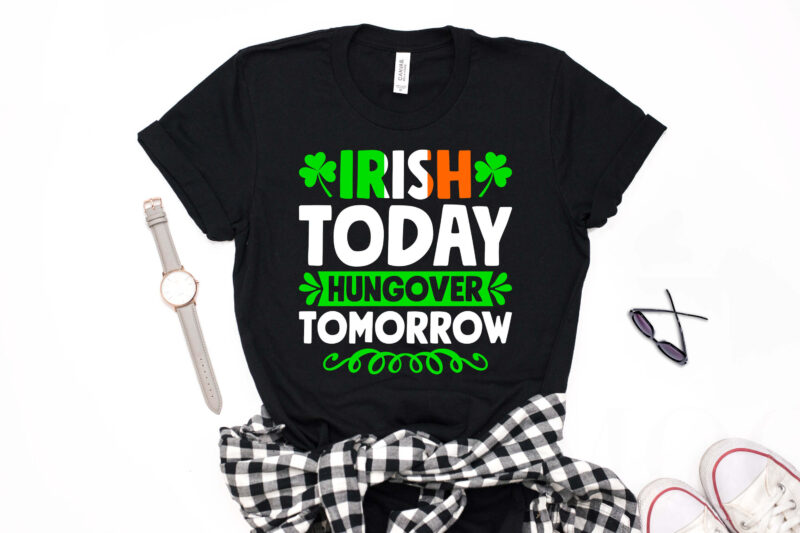 St Patrick’s Day T-shirt Design Irish Today Hungover Tomorrow - st patrick's day t shirt ideas, st patrick's day t shirt funny, best st patrick's day t shirts, st patrick's