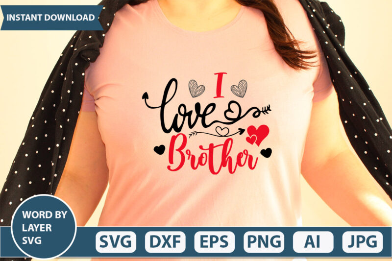 I Love Brother SVG Vector for t-shirt