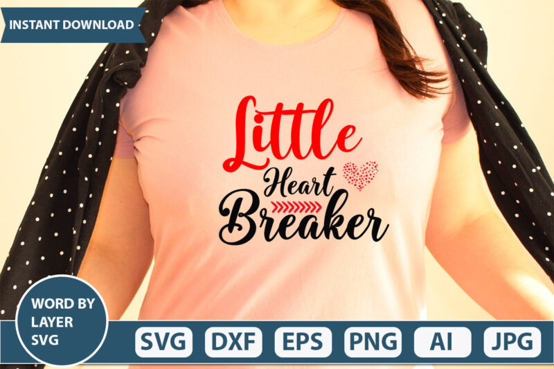 Little Heart Breaker SVG Vector for t-shirt