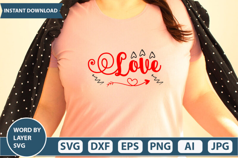 Love SVG Vector for t-shirt