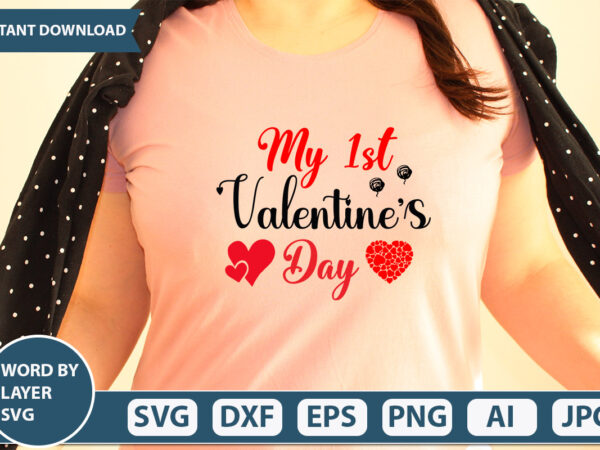 My 1st valentine day svg vector for t-shirt