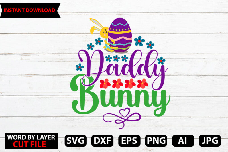 Daddy Bunny t-shirt design,Happy Easter Bundle Svg,Easter Svg,Bunny Svg,Easter Monogram Svg,Easter Egg Hunt Svg,Happy Easter,My First Easter Svg,Cut Files for Cricut,Easter SVG Bundle, Easter SVG, Happy Easter Bundle Svg, Christian