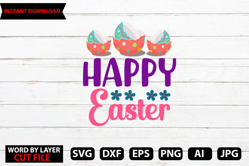 Happy Easter t-shirt design,Easter SVG Bundle, Bunny SVG, Spring SVG, Happy Easter Svg, Rainbow Svg, Peeps Svg, Png, Svg Files For Cricut, Sublimation Designs Downloads