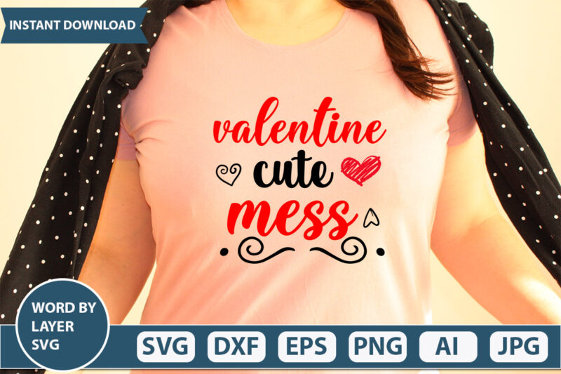 Valentine Cute Mess SVG Vector for t-shirt