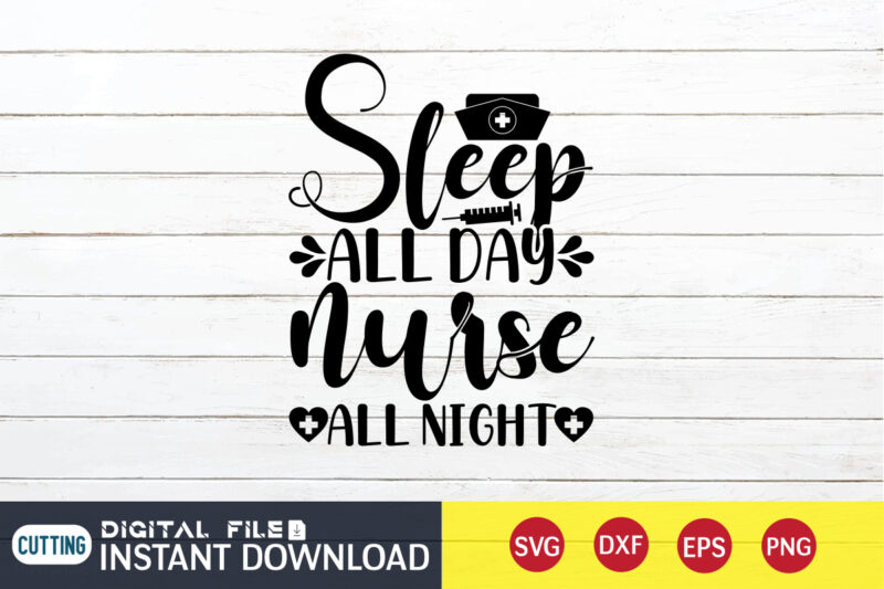 Steep All Day Nurse All Night T Shirt, Nurse Shirt, Nurse SVG Bundle, Nurse svg, cricut svg, svg, svg files for cricut, nurse sublimation design, Nursing Students Shirt, Nurse svg,