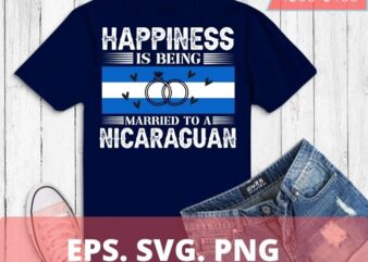 Happiness is being married to a nicaraguan funny wedding T-shirt design svg, Wife-Cute Nicaragua funny-gifts, Nicaraguan Wife, Nicaraguan, American Flag, Nicaragua, Usa America Gift